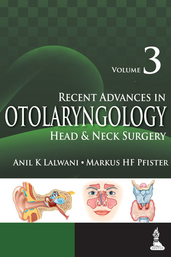 Recent Advances In Otolaryngology Head & Neck Surgery Vol.3