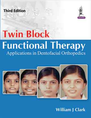 Twin Block Functional Therapy-Applications In Dentofacial Orthopaedics