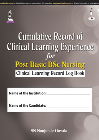 Cumulative Record Of Clinical Learning Experience For Post Basic Bsc Nursing(Cli.Learn.Rec Log Book)