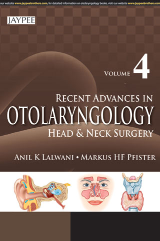 Recent Advances In Otolaryngology:Head & Neck Surgery Volume-4