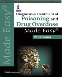 Diagnosis & Treatment Of Poisoning And Drug Overdose Made Easy