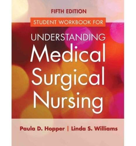 Understanding Medical Surgical Nursing 5/E