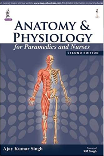 Anatomy & Physiology For Paramedics And Nurses