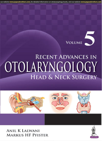 Recent Advances In Otolaryngology Head & Neck Surgery Vol.5