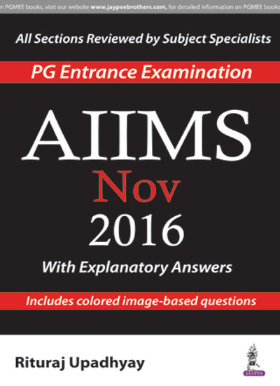 Aiims Nov 2016 With Explanatory Answers (Pg Entrance Examination)