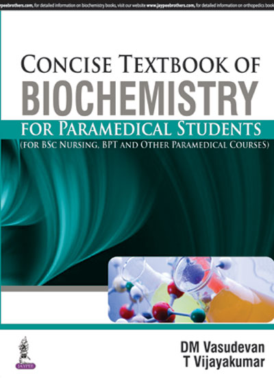 Concise Textbook Of Biochemistry For Paramedical Students(For Bsc Nur,Bpt&Other Paramedical Course)