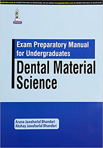 Exam Preparatory Manual For Undergraduates Dental Material Science