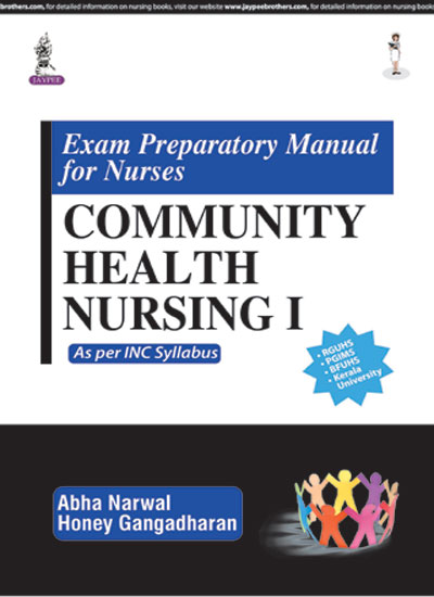 Exam Preparatory Manual For Nurses Community Health Nursing I:As Per Inc Syllabus
