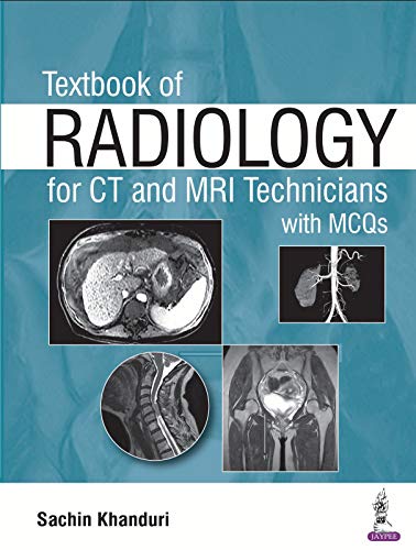 Textbook Of Radiology For Ct And Mri Technicians With Mcqs (Old Edition)