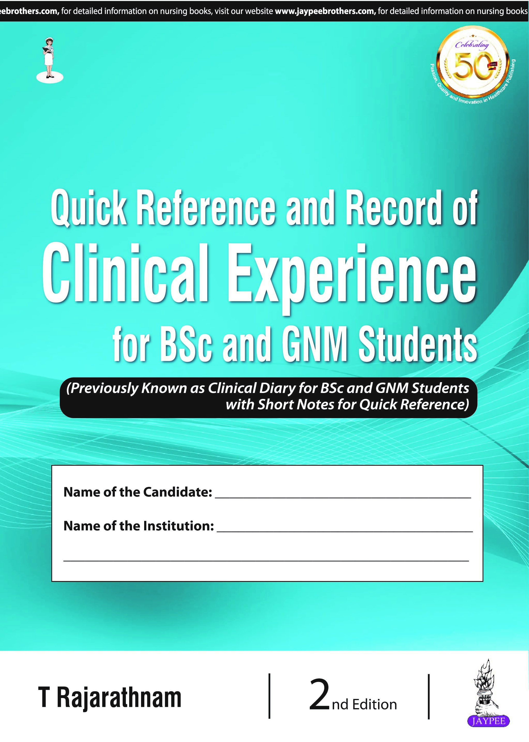 Quick Reference And Record Of Clinical Experience For Bsc And Gnm Students
