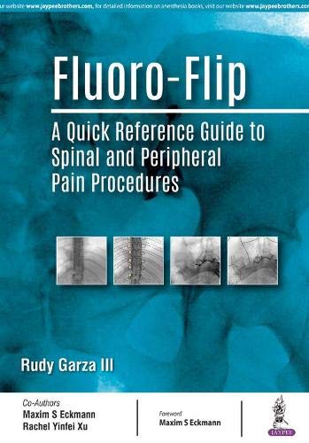 Fluoro-Flip A Quick Reference Guide To Spinal And Peripheral Pain Procedures