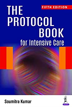 The Protocol Book For Intensive Care