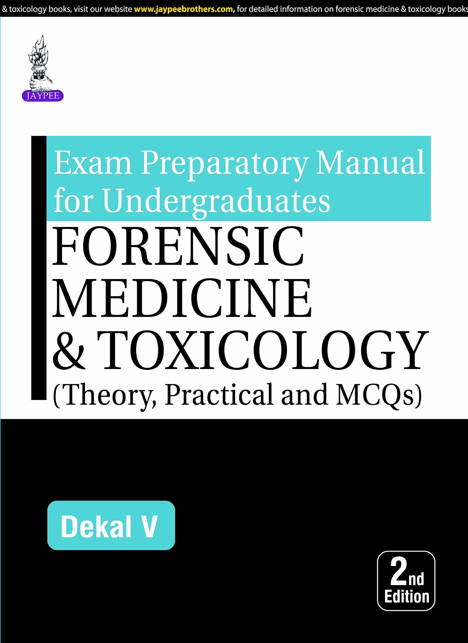 Exam Preparatory Manual For Undergraduates Forensic Medicine & Toxicology(Theory,Practical And