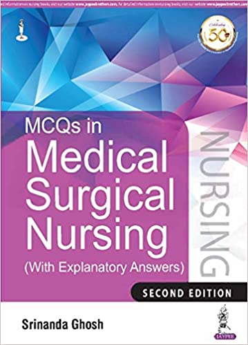 Mcqs In Medical Surgical Nursing (With Explanatory Answers)