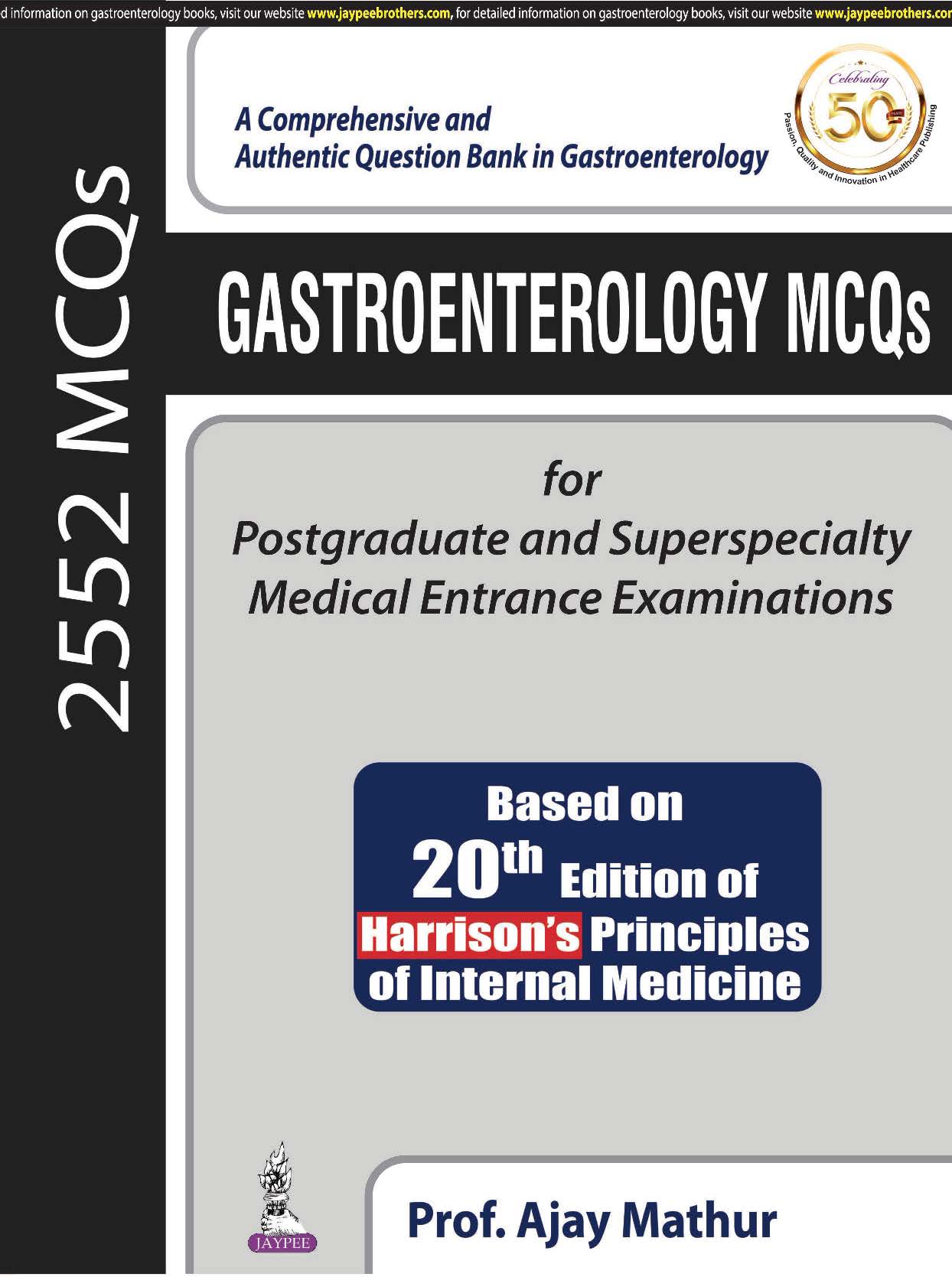 Gastroenterology Mcqs For Postgraduate And Superspecialty Medical Entrance Examinations (Based On 20Th Edition Of Harrison Principles Of Internal Medicine)