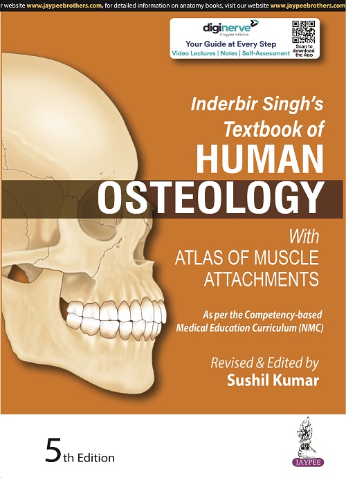 Inderbir Singh’s Textbook of Human Osteology (With Atlas of Muscle Attachments) 5th 2023