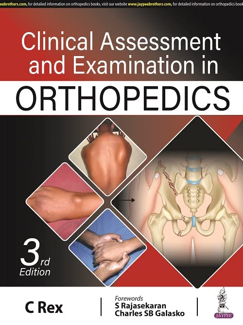 CLINICAL ASSESSMENT AND EXAMINATION IN ORTHOPEDICS