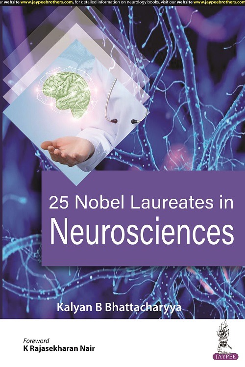 25 Nobel Laureates In Neurosciences