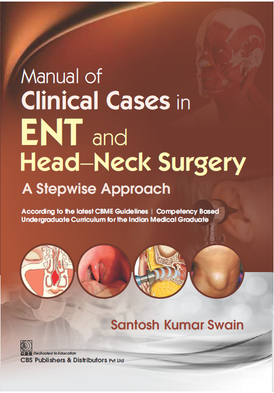 Manual Of Clinical Cases In Ent And Head Neck Surgery A Stepwise Approach (Pb 2022)
