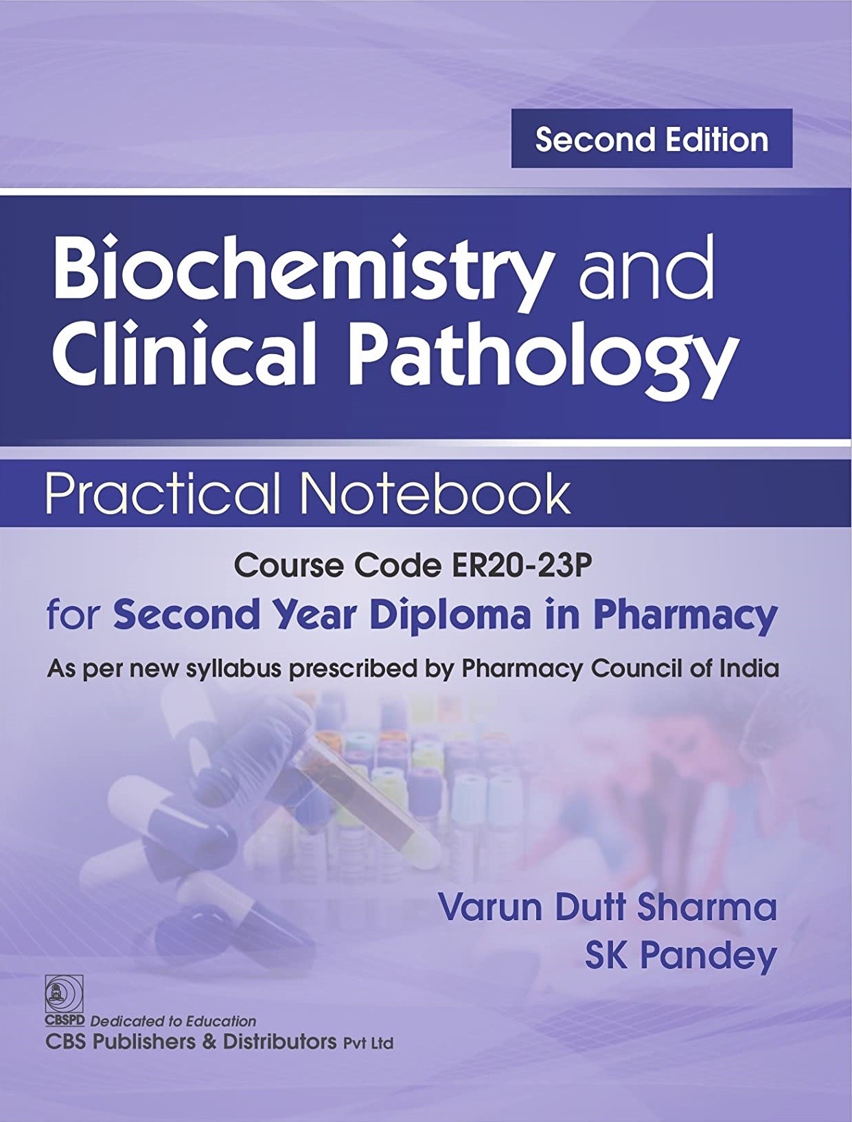 Biochemistry And Clinical Pathology Practical Notebook For Second Year Diploma In Pharmacy 2Ed (Pb 2025)