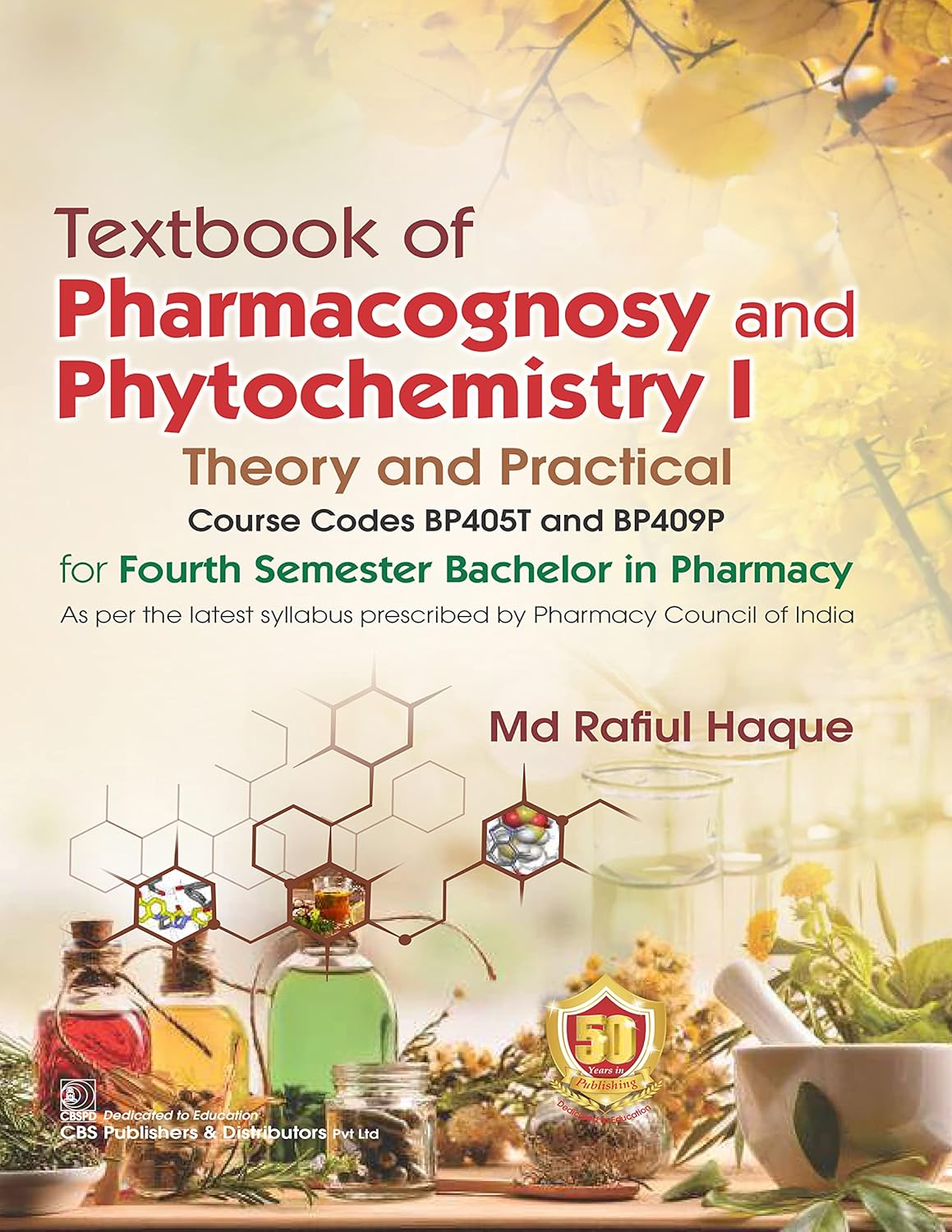 Textbook Of Pharmacognosy And Phytochemistry I Theory And Practical For Fourth Semester Bachelor In Pharmacy (Pb 2026)