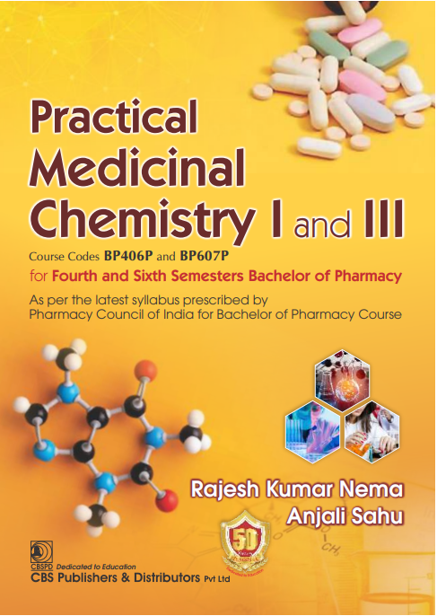 Practical Medicinal Chemistry I And Iii For Fourth And Sixth Semesters Bachelor Of Pharmacy (Pb 2025)