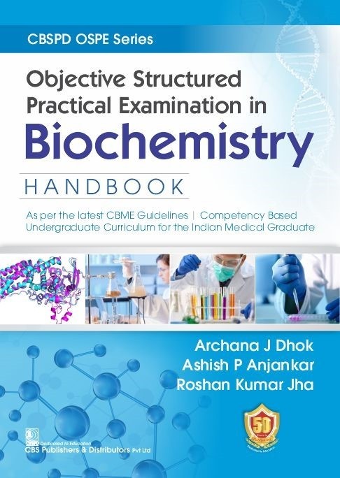 Objective Structured Practical Examination In Biochemistry Handbook (Pb 2023) Cbspd Ospe Series