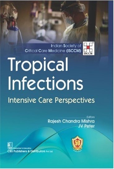 Tropical Infections Intensive Care Perspectives  1st