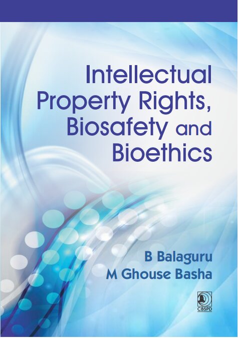 INTELLECTUAL PROPERTY RIGHTS BIOSAFETY AND BIOETHICS (PB 2027)
