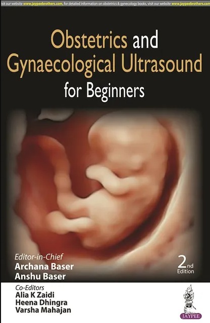 Obstetrics and Gynaecological Ultrasound for Beginners 2nd Edition 2023