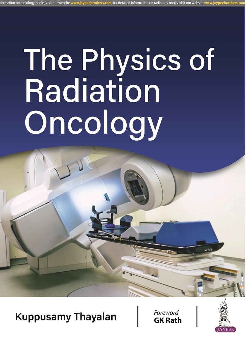 The Physics of Radiation Oncology
