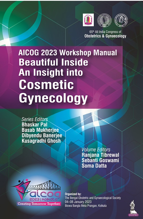 AICOG 2023 Workshop Manual: Beautiful Inside An Insight into Cosmetic Gynecology