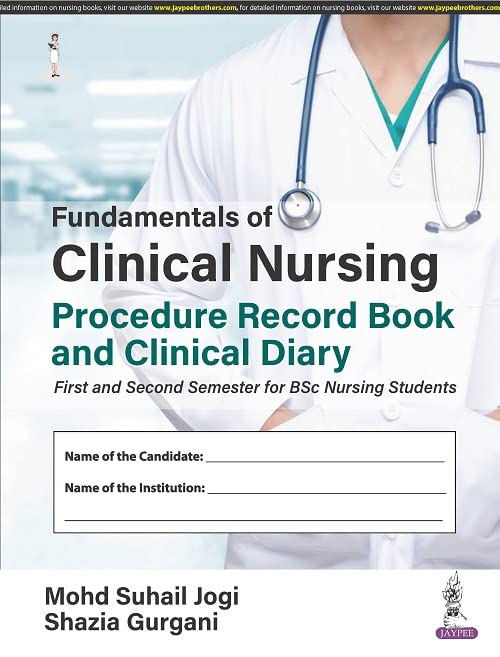 Fundamentals of Clinical Nursing Procedure Record Book and Clinical Diary: First and Second Semester for BSc Nursing Students