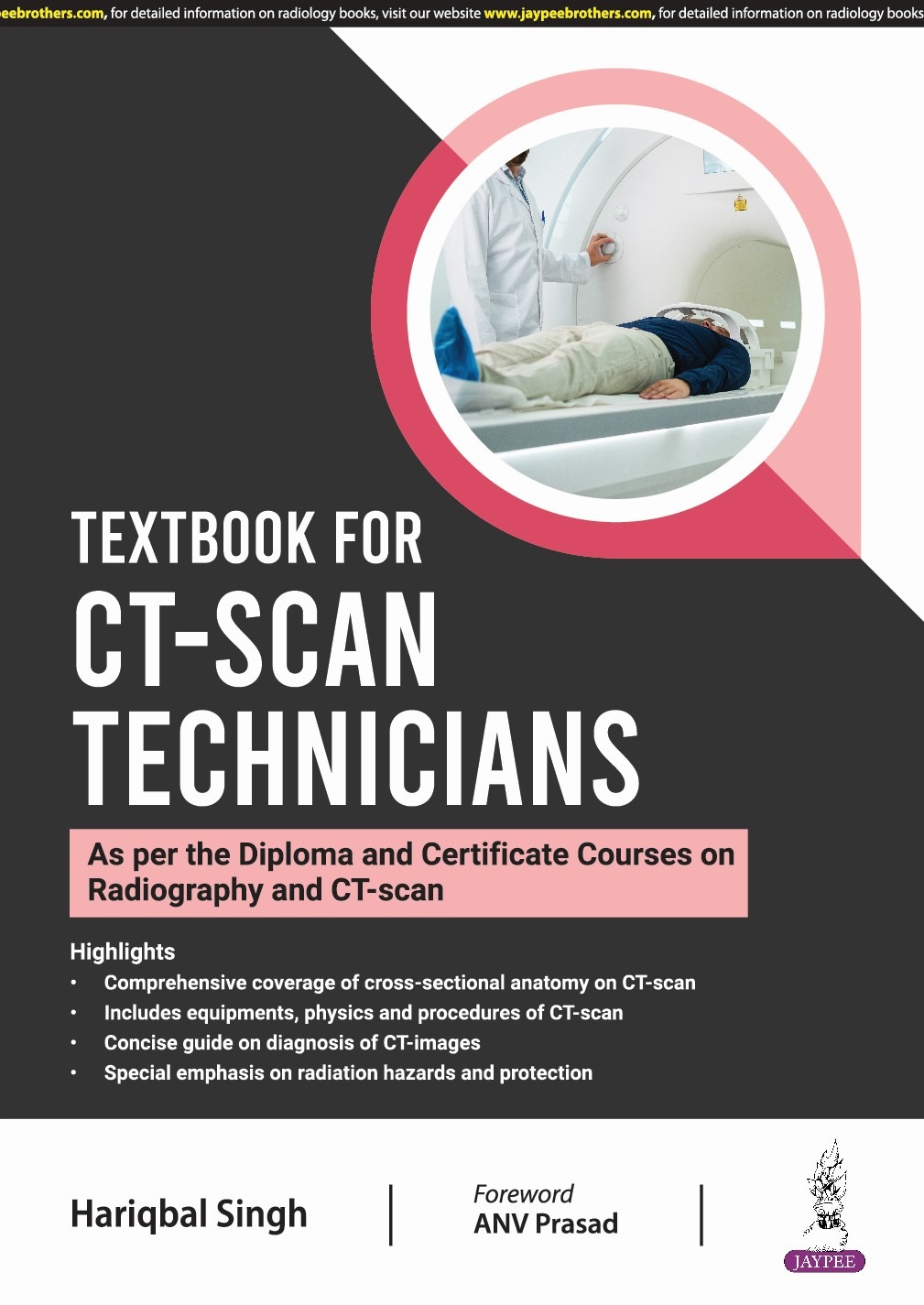 Textbook For Ct-Scan Technicians (As Per The Diploma And Certificate Courses On Radiography And Ct-S