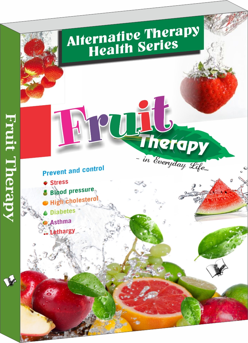Fruit Therapy-Detox Your Body for Naturally Combatting Ailments