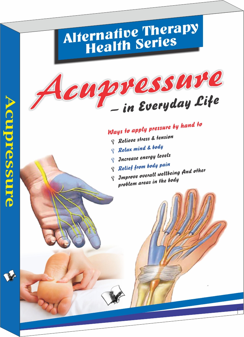 Acupressure-For Diagnosing and Treating Over 53 Common Ailments