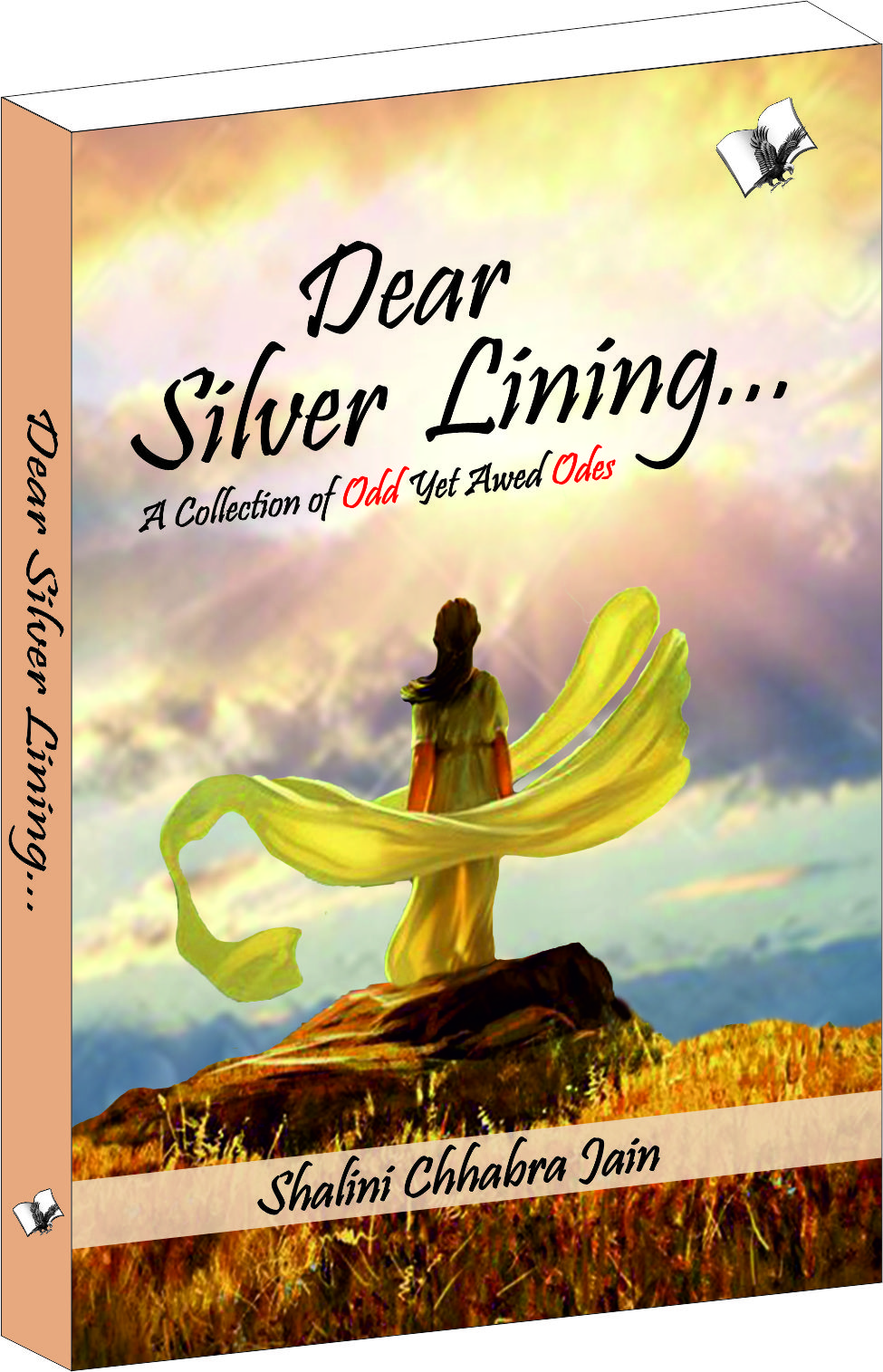 Dear Silver Lining...-A Collection of Odd Yet Awed Odes