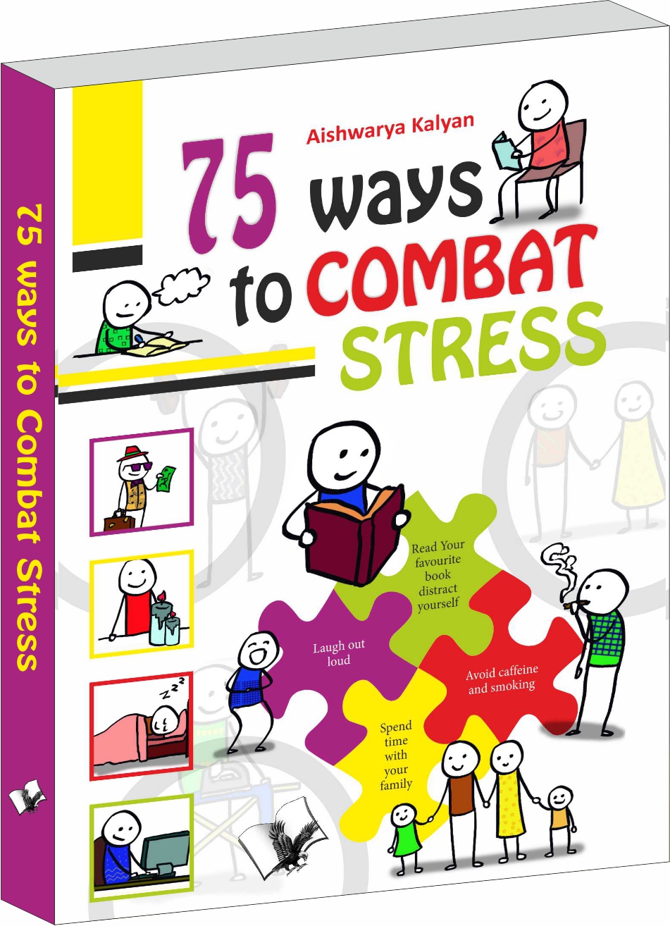 75 Ways to Combat Stress-Illustrated With One Liners On Each Page For A Quick Read