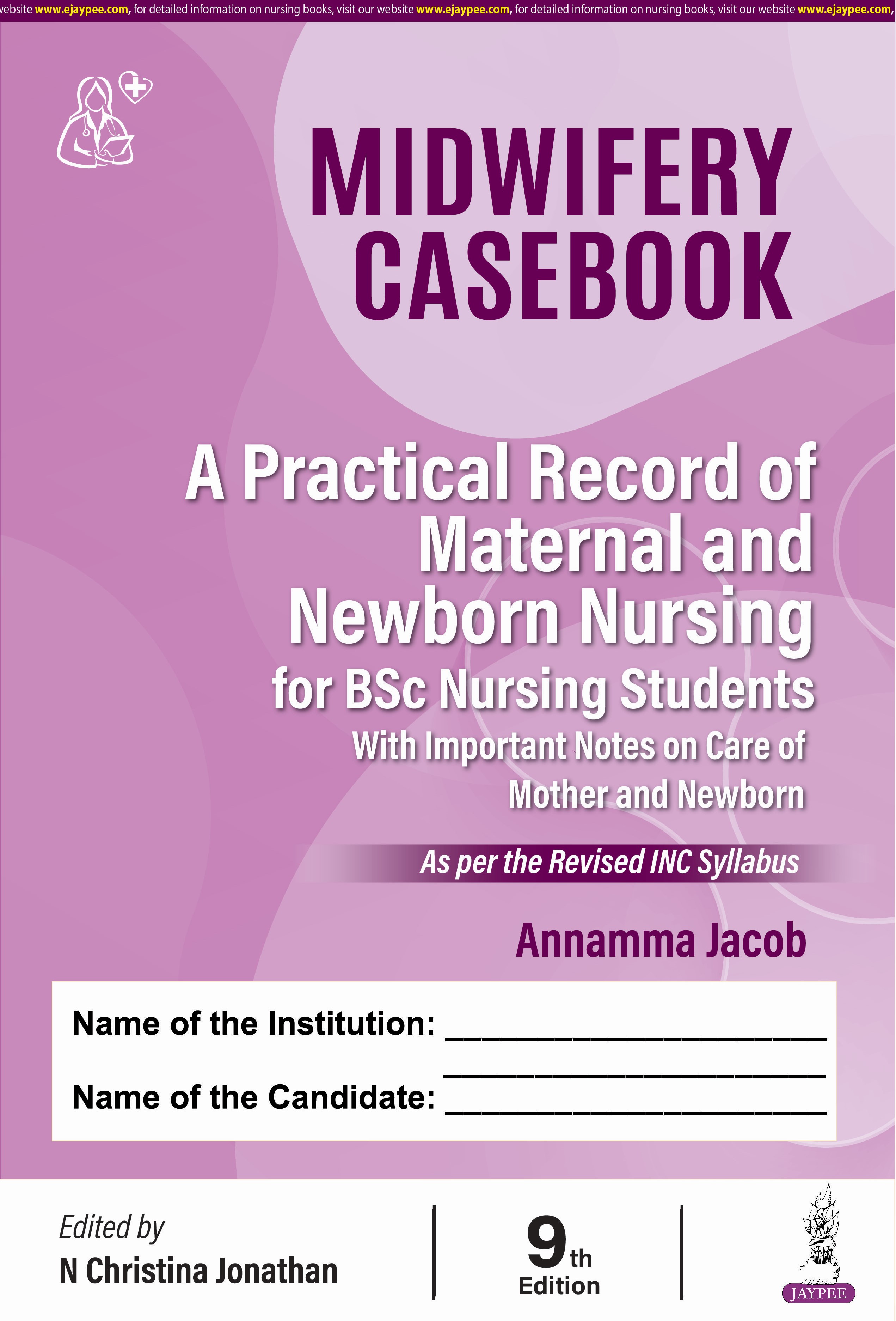 Midwifery Casebook (A Practical Record Of Maternal And Newborn Nursing For Bsc Nursing Students)