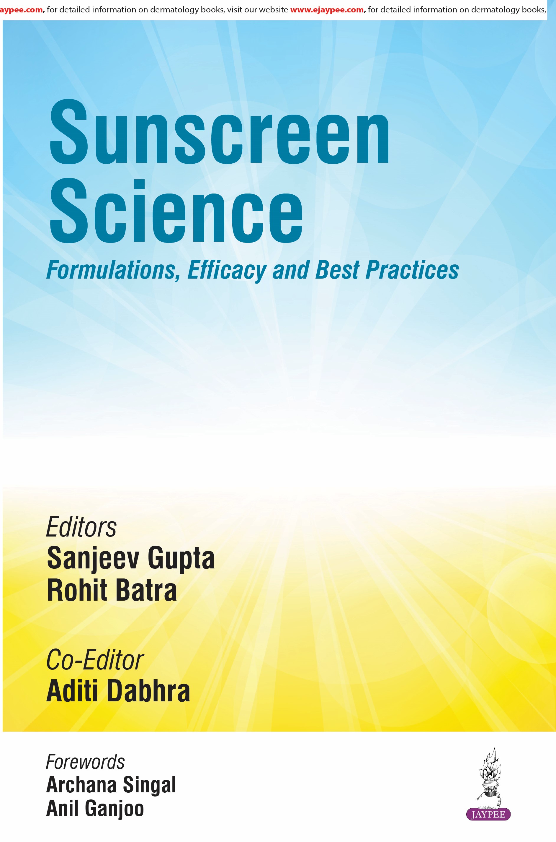 Sunscreen Science Formulations, Efficacy And Best Practices