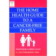 The Home Health Guide to a Cancer-Free Family