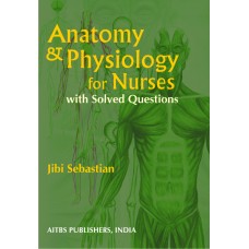 Anatomy and Physiology for Nurses -with Solved Questions