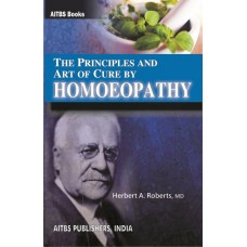 The Principles and Art of Cure by HOMOEOPATHY