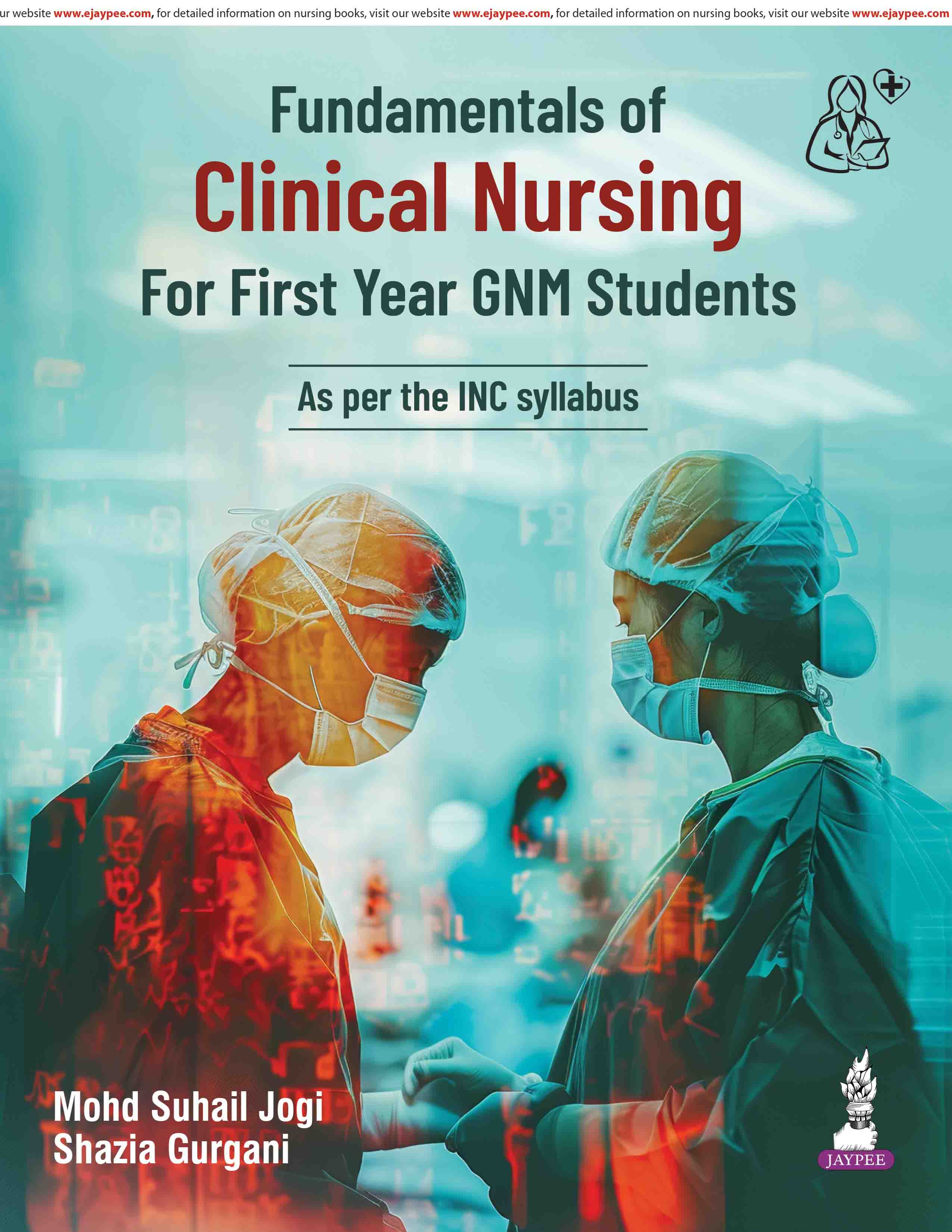 Fundamentals Of Clinical Nursing For First Year Gnm Students