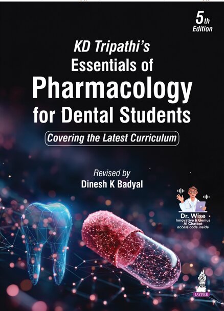 KD TRIPATHI'S ESSENTIALS OF PHARMACOLOGY FOR DENTAL STUDENTS