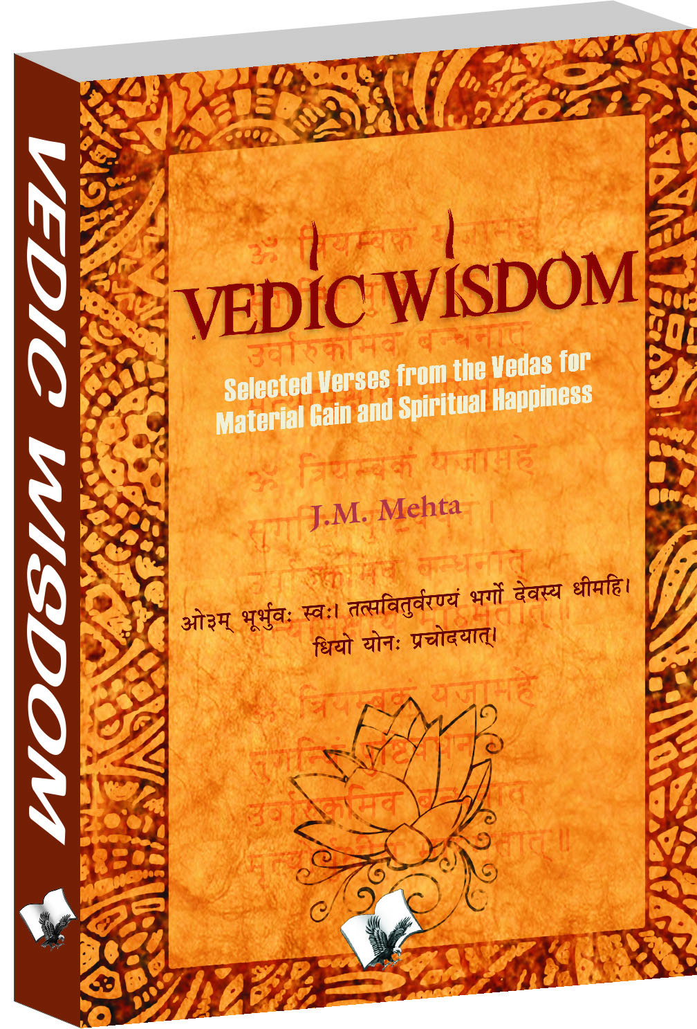 Vedic Wisdom-Selected verses from the vedas for material gain and happiness 