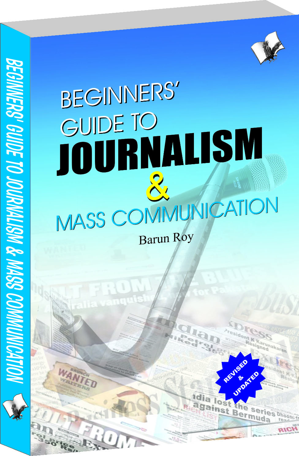 Beginners' Guide To Journalism & Mass Communication-Effective guide to write well, influence people and remain in news