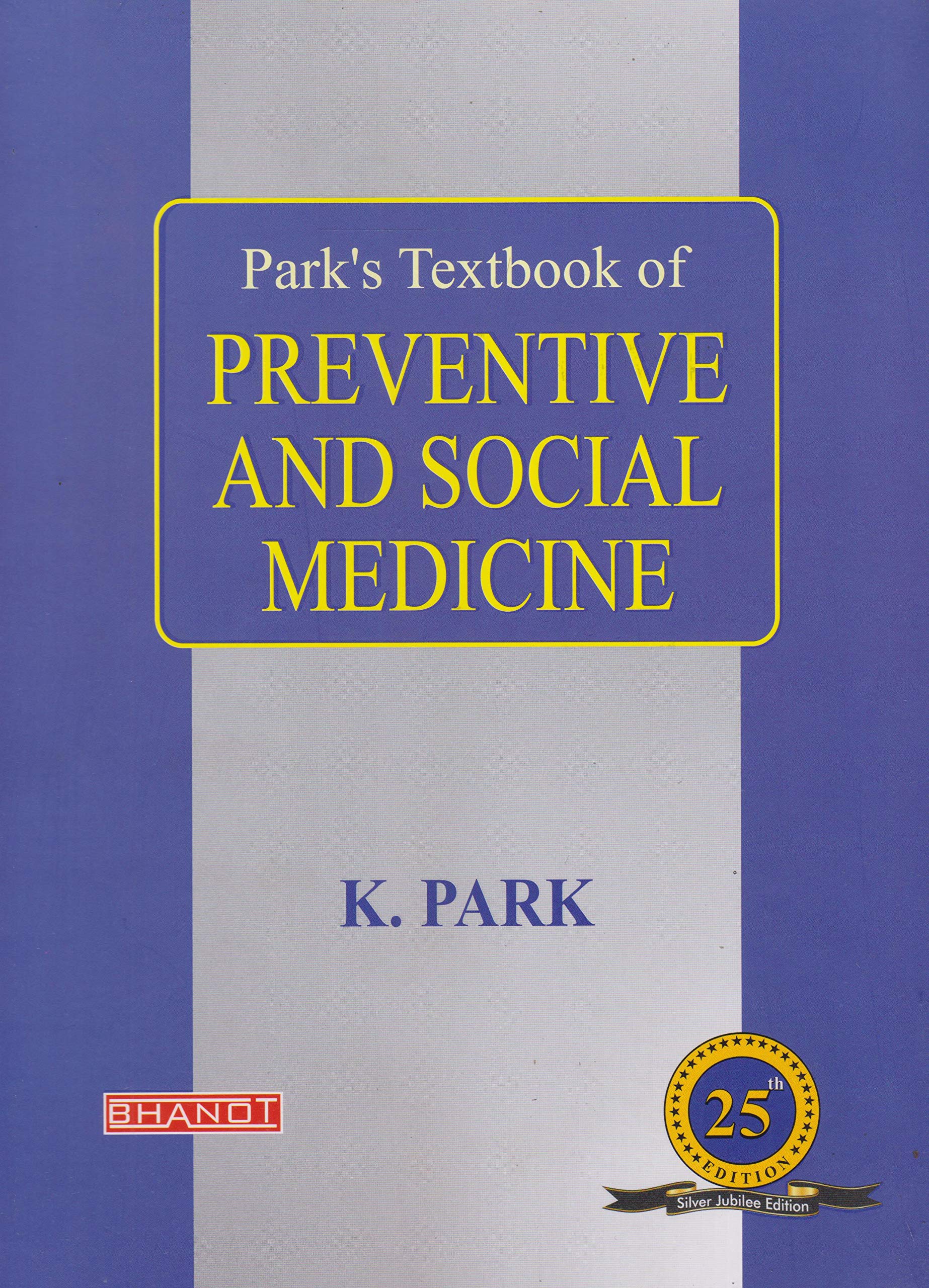 Parks Text Book Of Preventive & Social Medicine(OLD Edition)