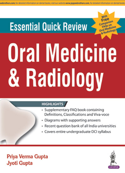 Essential Quick Review Oral Medicine & Radiology (With Free Companion Faqs On Oral Medicine & Radilo