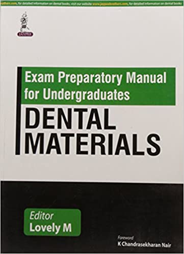 Exam Preparatory Manual For Undergraduates Dental Materials